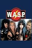  W.A.S.P. Band Notebook: Journal paperback , 6x9, 100 Pages  Best gift for music lovers (Composition Notebooks)