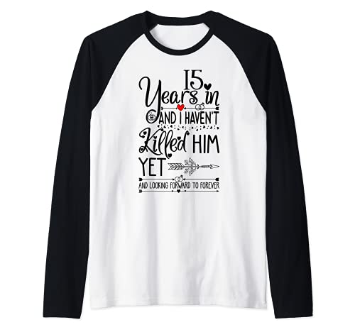 15th Wedding Anniversary for Wife & Her 15 Years of Marriage Camiseta Manga Raglan