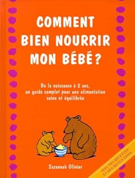 Hardcover Comment bien nourrir mon bébé ? [French] Book