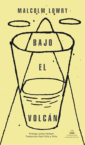 Bajo el volcán / Under the Volcano (Spanish Edition)