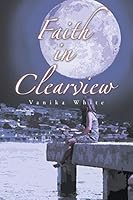 Faith in Clearview 1634175689 Book Cover