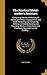 The Practical Metal-worker's Assistant: Containing the Arts of Working All Metals and Alloys, Forging of Iron and Steel, Hardening and Tempering, ... the Processes Dependent on the Ductility...