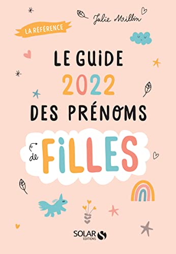 Guide 2022 des prenoms de filles - 5000 prénoms et