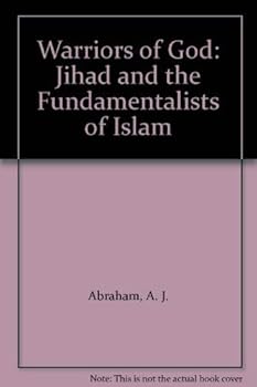 Hardcover Warriors of God: Jihad and the Fundamentalists of Islam Book