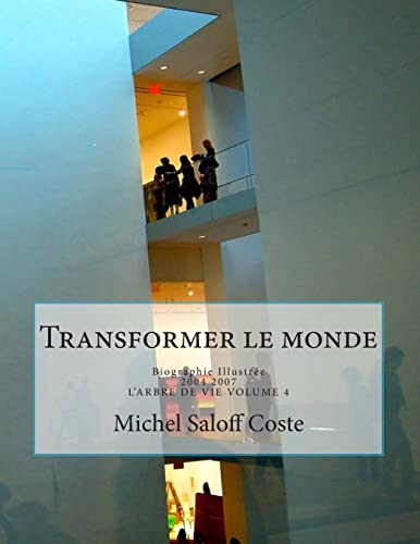 Transformer le monde: Biographie Illustrée (L'arbre de la vie) (French Edition)