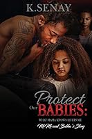 Protect Our Babies: What Mama Knows Hurts Me B089TVCK63 Book Cover