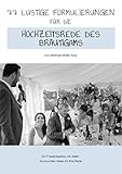  77 lustige Formulierungen für die Hochzeitsrede des Bräutigams