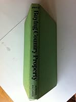 Buying country property: pitfalls and pleasures 0060134089 Book Cover