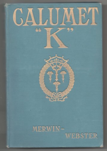 Calumet "K" 1561141461 Book Cover