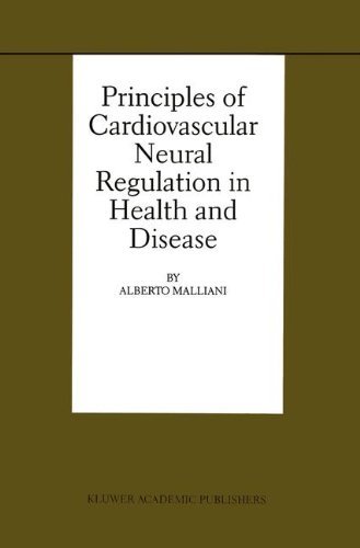 Principles of Cardiovascular Neural Regulation in Health and Disease (Basic Science for the Cardiologist Book 6)