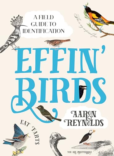 Effin Birds A Field Guide to Identification Hardcover–October 15 2019