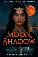 Moon Shadow (The Moon Thief Series) 1965571204 Book Cover