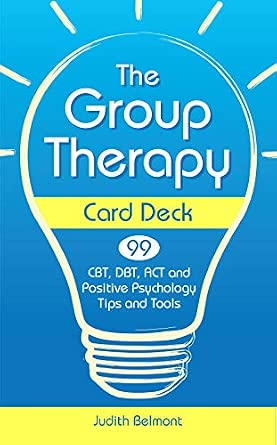 The Group Therapy Card Deck: CBT, DBT, ACT, and Positive Psychology Tips and Tools