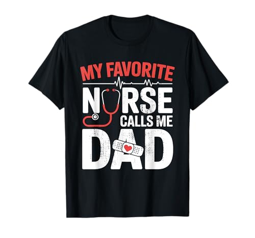 My Favorite Nurse Calls Me Dad Fathers Day American Flag T-Shirt