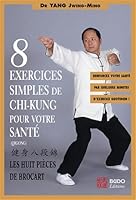 Huit exercices simples de chi-kung (Taichi/chi-kung 2846170592 Book Cover