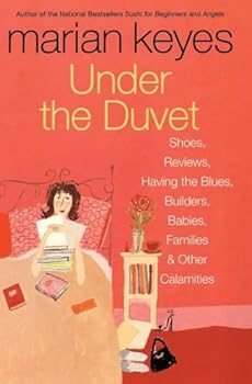 Under the Duvet: Shoes, Reviews, Having the Blues, Builders, Babies, Families and Other Calamities