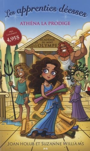 Les apprenties déesses - T1 : Athéna la prodige [French] 2896678212 Book Cover