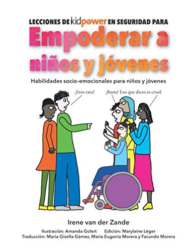 Lecciones de Kidpower en seguridad para empoderar a niños y jóvenes (Spanish Edition)