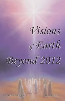 Paperback Visions of Earth Beyond 2012 Book