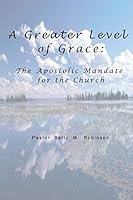 A Greater Level of Grace 1312663286 Book Cover