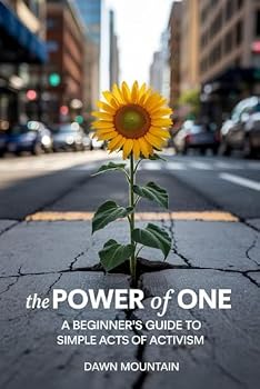 Paperback The Power of One: A Beginner's Guide to SMall Acts of Activism Book