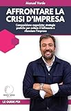 libri avviare impresa  Affrontare la Crisi d\'impresa: Composizione negoziata: strategie pratiche per evitare il fallimento e rilanciare l’impresa (Partner d\'Impresa)