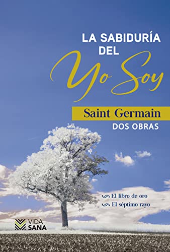 La sabiduría del Yo Soy (Spanish Edition)