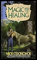 The Magic and the Healing 0441000533 Book Cover