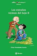 Los extraños vecinos del bajo B (Castellano - A PARTIR DE 10 AÑOS - ALTAMAR)