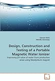 neodymium filter  Design, Construction and Testing of a Portable Magnetic Water Ionizer: Improving pH value of water from production areas using Neodymium magnet