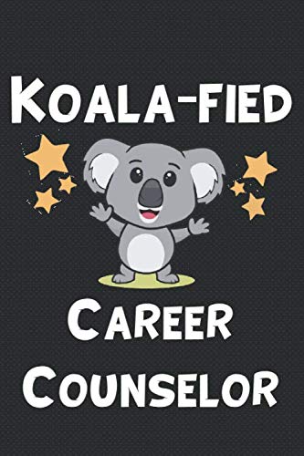 Koala-fied Career Counselor: Gift For Career Mentor - Black Lined Notebook / Journal / Writing Diary