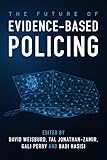 The Future of Evidence-Based Policing