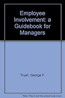 Employee Involvement: a Guidebook for Managers B00217VWW0 Book Cover