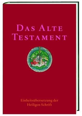 Das Alte Testament: Einheitsübersetzung der Heiligen Schrift : Amazon ...