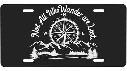 UEQIKI Front License Plate Not All Those Who Wander are Lost Vanity Plates Aluminum Metal Decorative Car Tag Mountains Novelty License Plate Cover for Men Women 6 * 12 in (4 Holes)