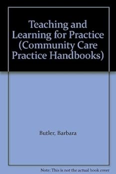 Paperback Teaching and Learning for Practice (Community Care Practice Handbooks) Book