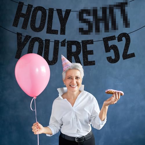 Image of Black Glitter Holy Shit You're 52 Banner, Happy 52nd Birthday /Cheers to 52 Years, Funny 52 Years Old Party Decorations Supplies
