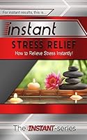 Instant Stress Relief 1508886962 Book Cover