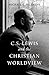 C. S. Lewis and the Christian Worldview