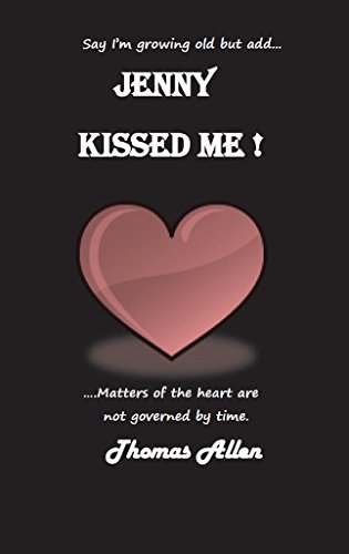 Jenny Kissed Me Kindle Edition By Allen Thomas Religion Spirituality Kindle Ebooks Amazon Com