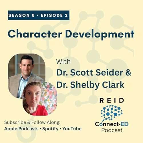 S8 E2: Character Development w/Dr. Scott Seider & Dr. Shelby Clark