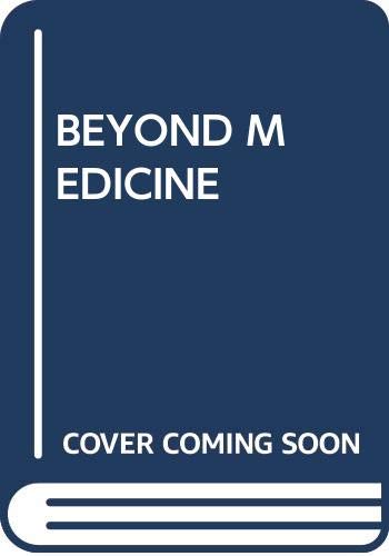 Beyond Medicine 0345348559 Book Cover