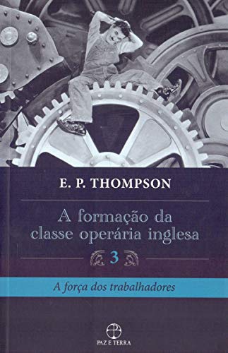 A Formação da Classe Operária Inglesa 3 (Em Portuguese do Brasil)