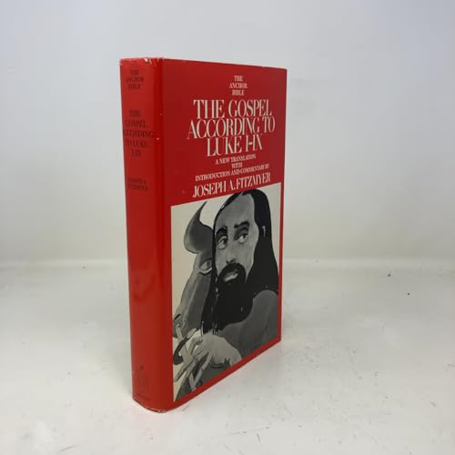 The Gospel According to Luke I-IX: Introduction, Translation, and Notes (The Anchor Bible, Vol. 28)