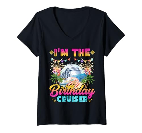 Womens I'm The Birthday Cruiser Cruise Boat Birthday Party V-Neck T-Shirt