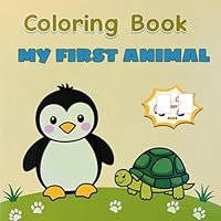 My First Animal Coloring Book 1 B0F669BR4R Book Cover