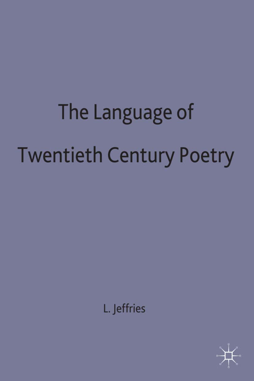 The Language of Twentieth Century Poetry: 7 (The Language of Literature)