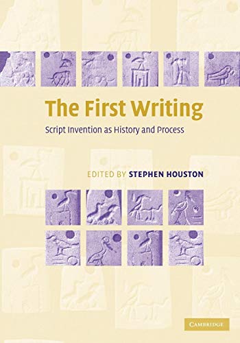 The First Writing: Script Invention as History and Process