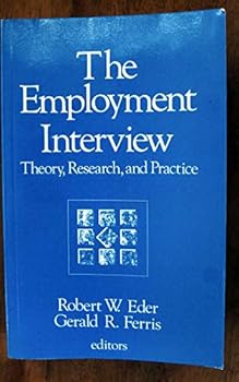 Paperback The Employment Interview: Theory, Research, and Practice Book
