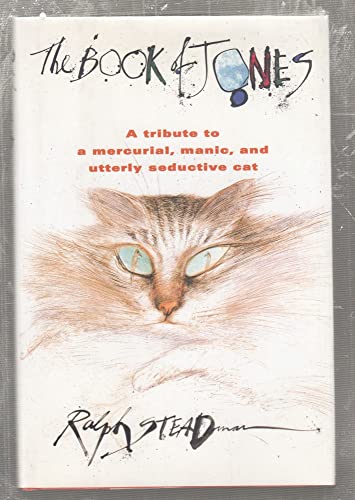 9780151003099 The Book of Jones: A Tribute to a Mercurial, Manic, and Utterly Seductive Cat